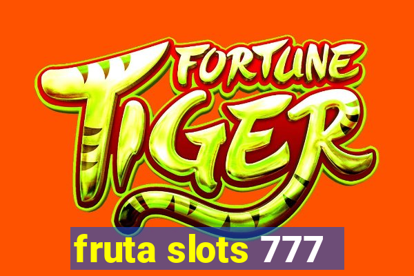 fruta slots 777 - mega jackpot